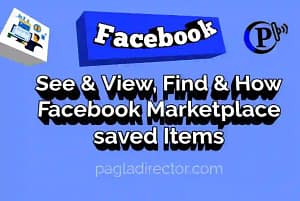 How to View Facebook Marketplace saved Items